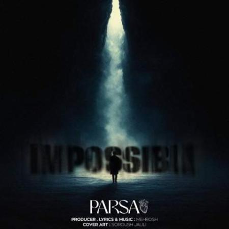 دانلود موزیک غیر ممکن پارسا
